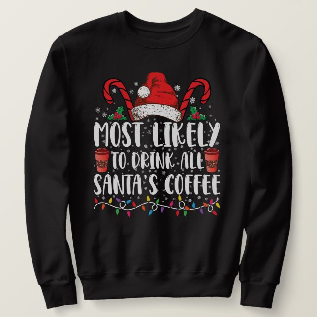 Moletom Mais Propenso a Beber Todo o Café do Papai Noel Na (Frente do Design)
