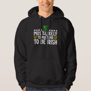 Moletom Mais Propenso a Fingir Ser Irlandês no Dia de São