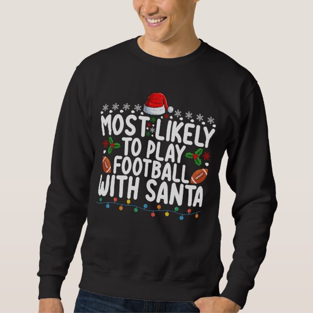 Moletom Mais Propenso a Jogar Futebol com o Natal do Papai (Frente)