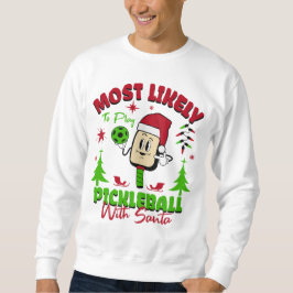 Moletom Mais Propenso a Jogar Pickleball com Papai Noel