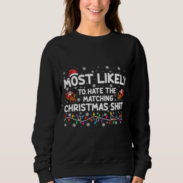 Moletom Mais Provável de Odiar o Natal Combinando (Frente)