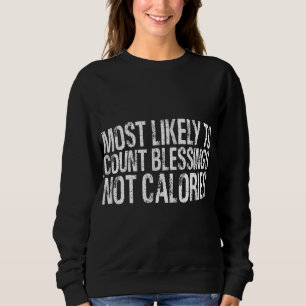 Moletom Mais Provável Para Contar Abençoações Não Calorias