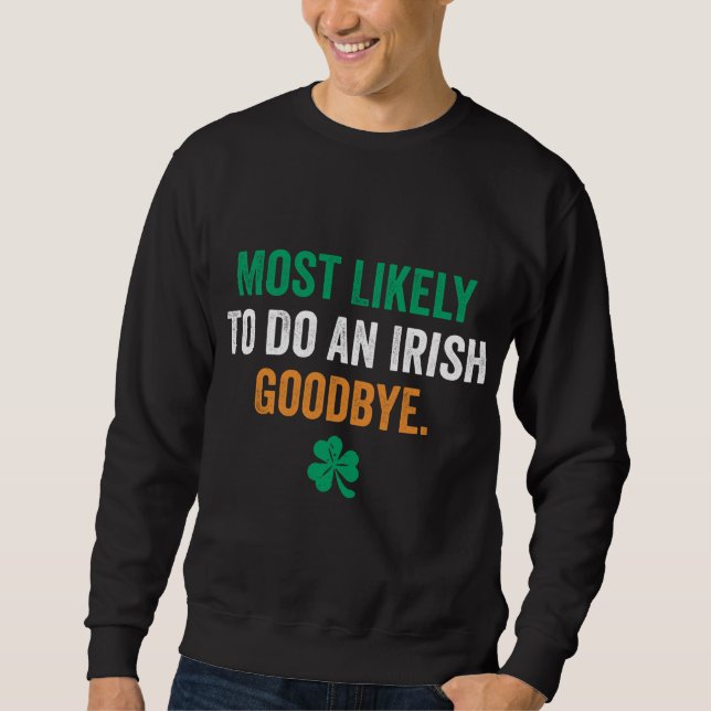 Moletom Mais Provável Para Fazer Um Adeus Irlandês (Frente)
