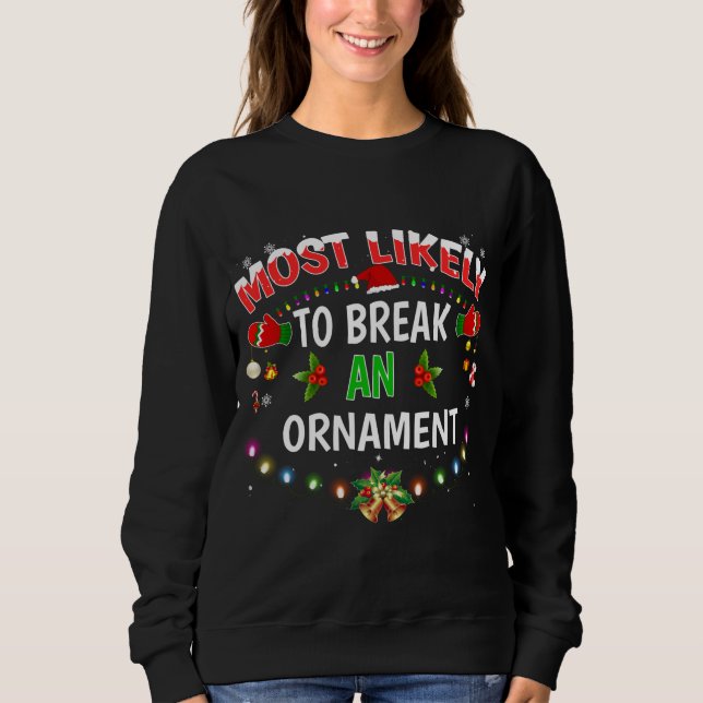 Moletom Mais Provável Para Quebrar Um Ornamento Engraçado  (Frente)