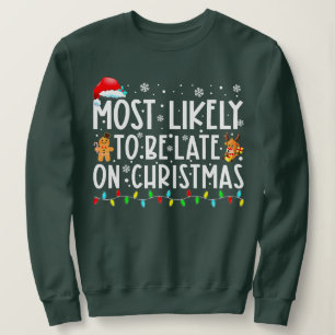 Moletom Mais Provavelmente Atrasado Na Christma Engraçada