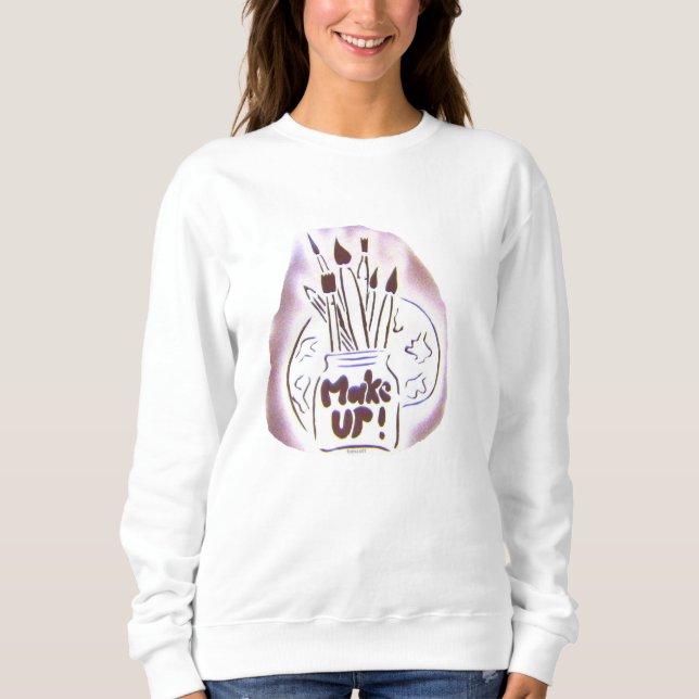 Moletom MAKE UP Your Life - Sweatshirt (Frente)