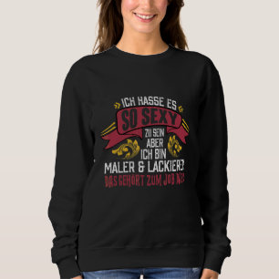 Moletom Maler Lackierer Farbe Lustig Malerin Malerei 1