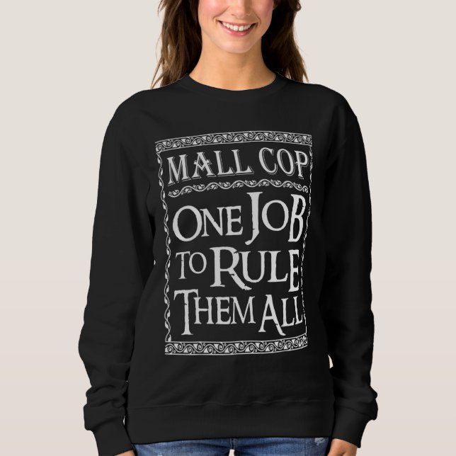 Moletom Mall Cop One job to Rule them all (Frente)