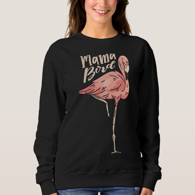 Moletom Mama Bird Best Mama Ever Flamingo Whisperer Mother (Frente)