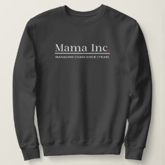 Moletom Mama Inc. Gerenciando o Caos Ano Personalizado Cin