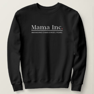 Moletom Mama Inc. Gerenciando o Caos Ano Personalizado Mul