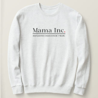Moletom Mama Inc. Gerenciando o Caos Ano Personalizado Mul