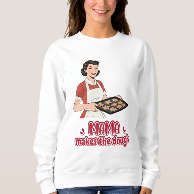 Moletom Mama Makes the Dough T-Shirt (Frente)