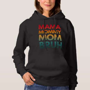 MOLETOM MAMA MAMÃE MOM BRUH