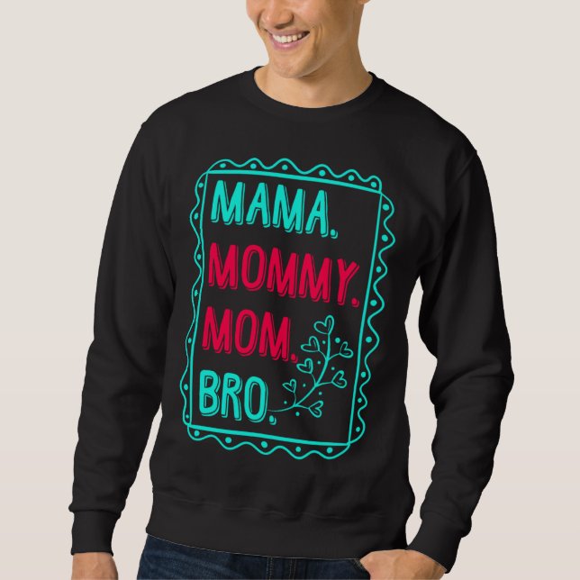 Moletom Mama Mommy Mom Bro Mother s Day Great Mummy Love (Frente)
