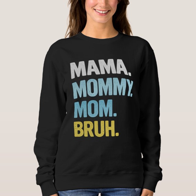 Moletom Mama Shirt for Women Mama Mommy Mom Bruh Mother's  (Frente)