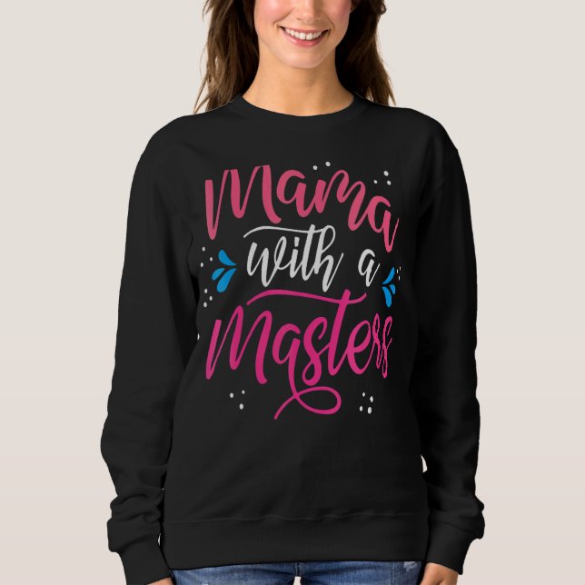 Moletom Mamãe com Mestrado de mães formando mãe (Frente)