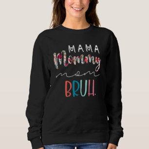 Moletom Mamãe Da Mãe Mãe, Mamãe Bruh E Eu, Mãe L