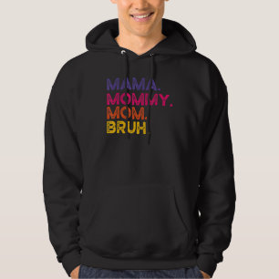 Moletom MAMÃE MAMA MOM BRUH Dia de as mães Retroativo Para