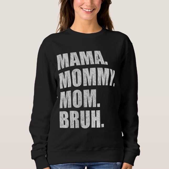 Moletom Mamãe Mamãe Mãe Bruh 4 (Frente)