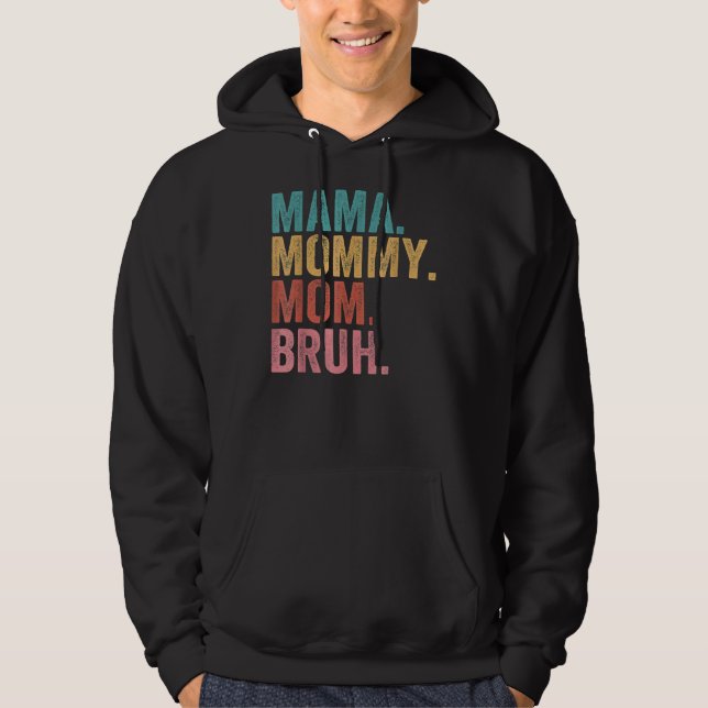 Moletom Mamãe Mamãe Mãe Bruh Dia de as mães 2022 (Frente)