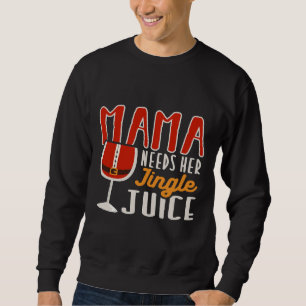 Moletom Mamãe Precisa De Seu Jingle Juice Holiday Vibes Wi
