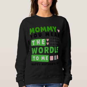 Moletom Mamãe Você Quer Dizer O Mundo Para Mim Feliz Dia d