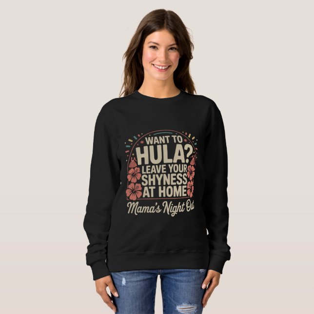 Moletom Mama's Night Out Hula— Fun Tropical Graphic (Frente Completa)