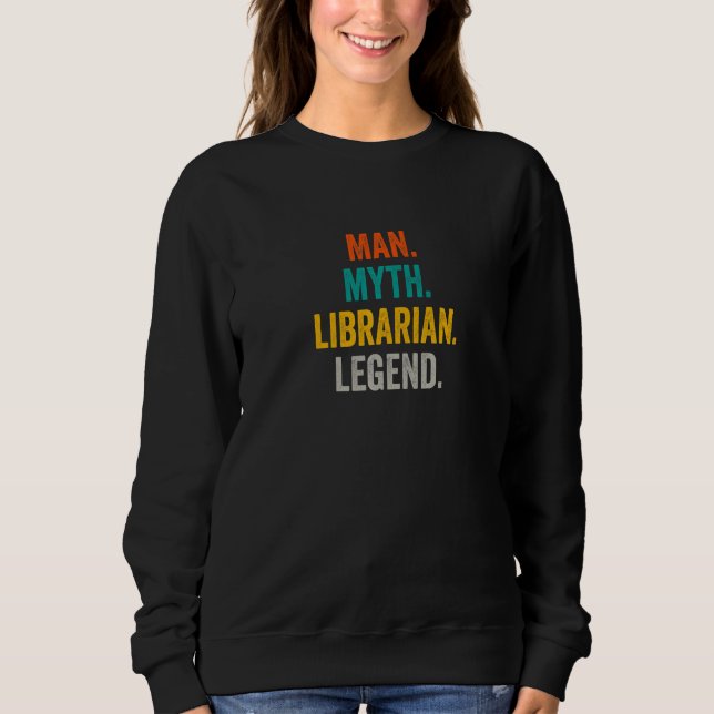 Moletom Man Myth Librarian Legend  Library Bookstore Libra (Frente)