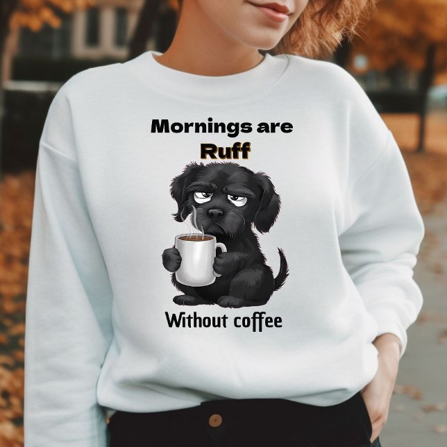 Moletom Manhã é Ruff sem café Pet Cog e Café (Criador carregado)