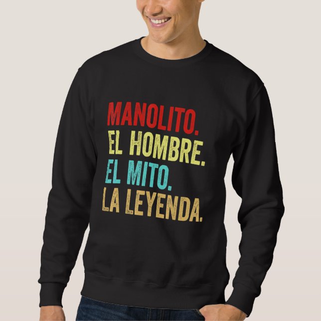 Moletom Manolito El Hombre El Mito La Leyenda Regalo Para (Frente)