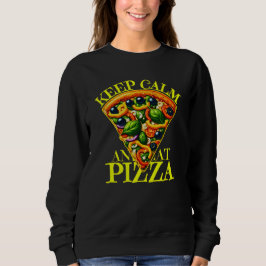 Moletom mantenha a calma e coma pizza
