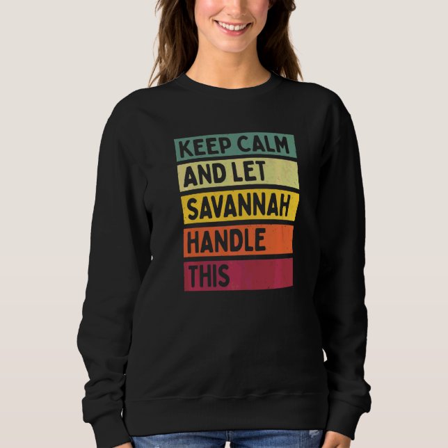 Moletom Mantenha a Calma e Deixe Savannah Lidar com Isso C (Frente)