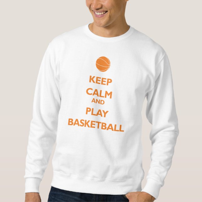 Moletom Mantenha o basquetebol da calma e do jogo (Frente)