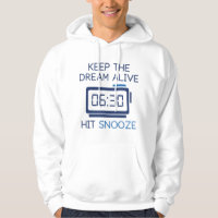 Mantenha O Sonho Vivo. Acerta Snooze.