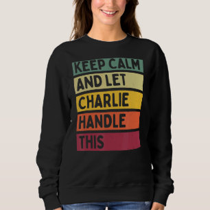 Moletom Mantenha-Se Calmo E Deixe O Charlie Lidar Com Esta