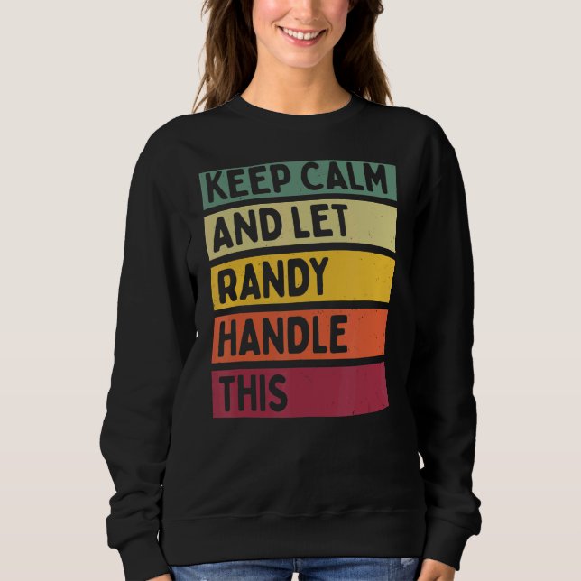 Moletom Mantenha-Se Calmo E Deixe Randy Lidar Com Esta Cot (Frente)