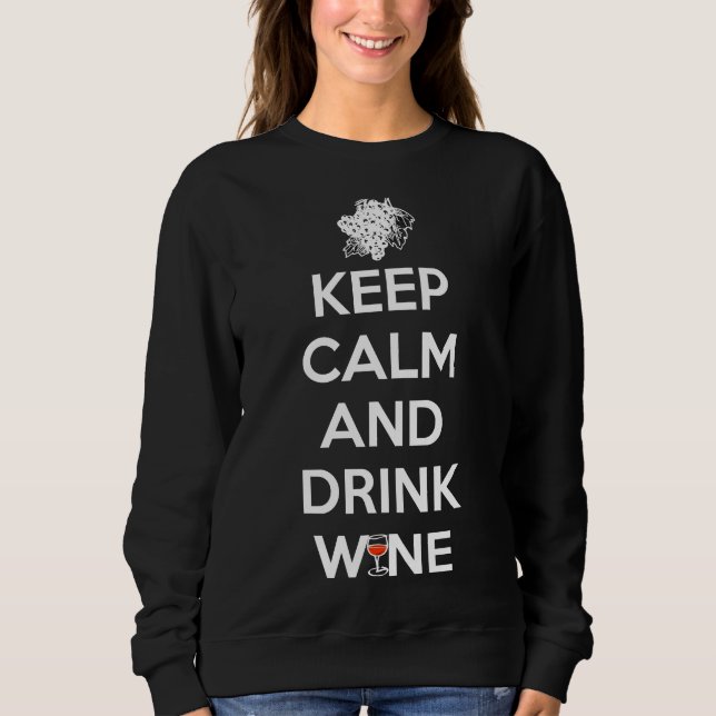 Moletom Manter Calmo E Beber Vinho De Cola (Frente)