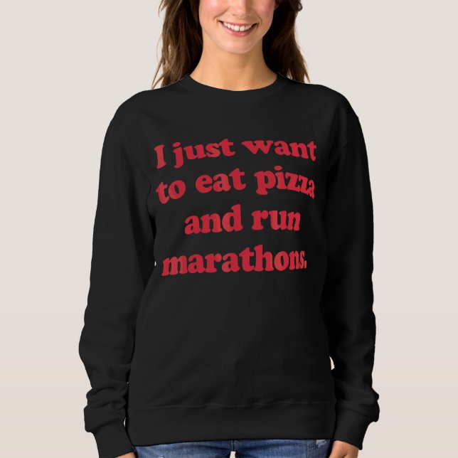 Moletom Marathon Runner Eu Só Quero Comer Pizza E Executar (Frente)