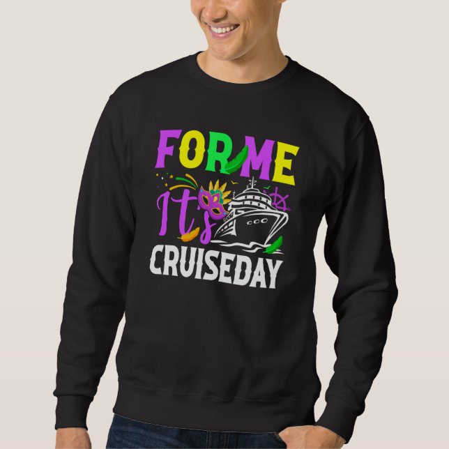 Moletom Mardi Gras For me It's Cruiseday celebrations para (Frente)