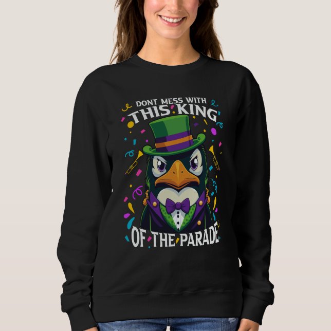 Moletom Mardi Gras Penguin Don't Mess With This King Of Th (Frente)