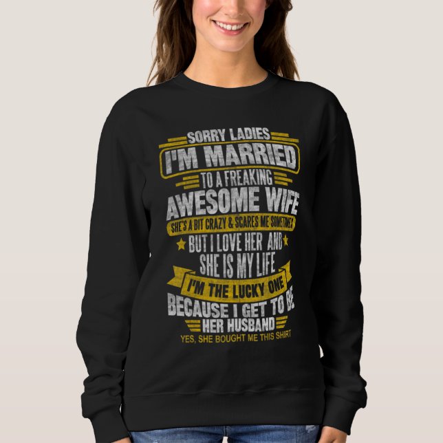 Moletom Marido, desculpe senhoras. Eu sou casado com uma a (Frente)