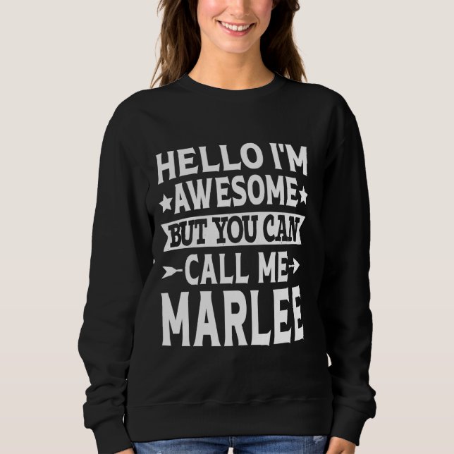 Moletom Marlee Funny Primeiro Nome Olá Sou Incrível Me Cha (Frente)