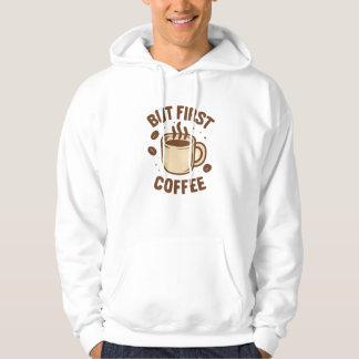 Moletom Mas primeiro café
