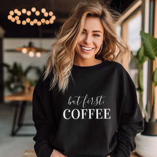 Moletom Mas Primeiro Café