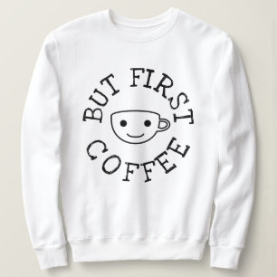 Moletom Mas Primeiro Café