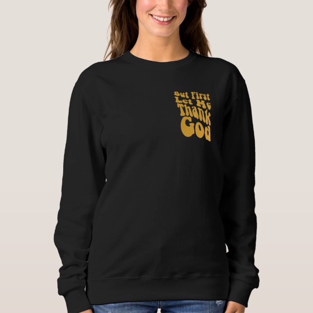 Moletom Mas Primeiro Deixe-Me Obrigado Deus Groovy Cristão (Frente)