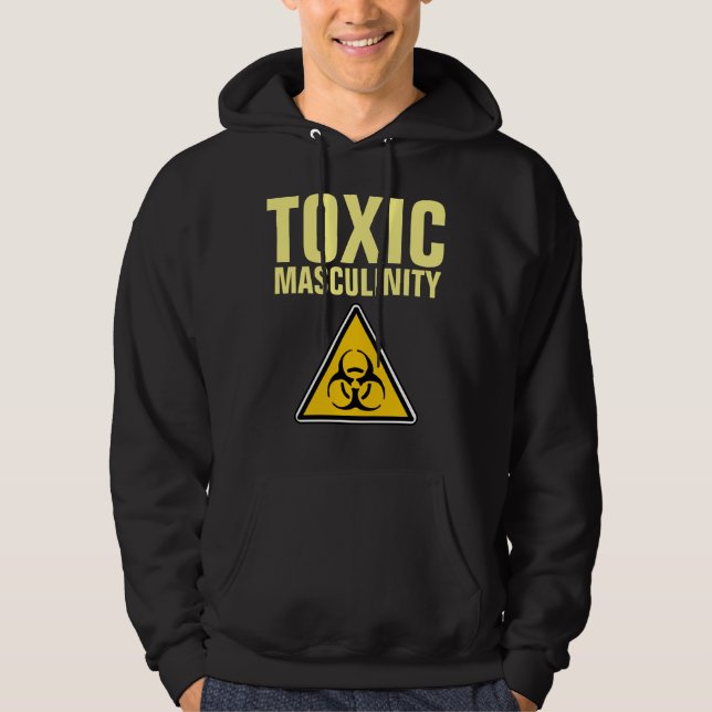 Moletom MASCULINIDADE TÓXICA T-Shirts e Hoodies Engraçados (Frente)