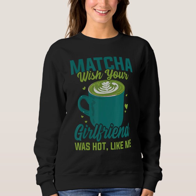 Moletom Matcha Tea Funny Tea Lover Bebendo Tea (Frente)