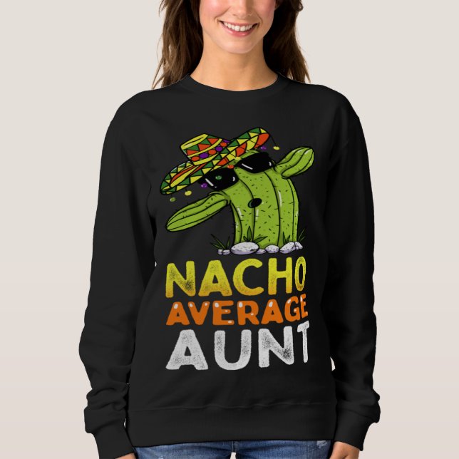 Moletom Matching Family Auntie Joke  Nacho Average Aunt (Frente)